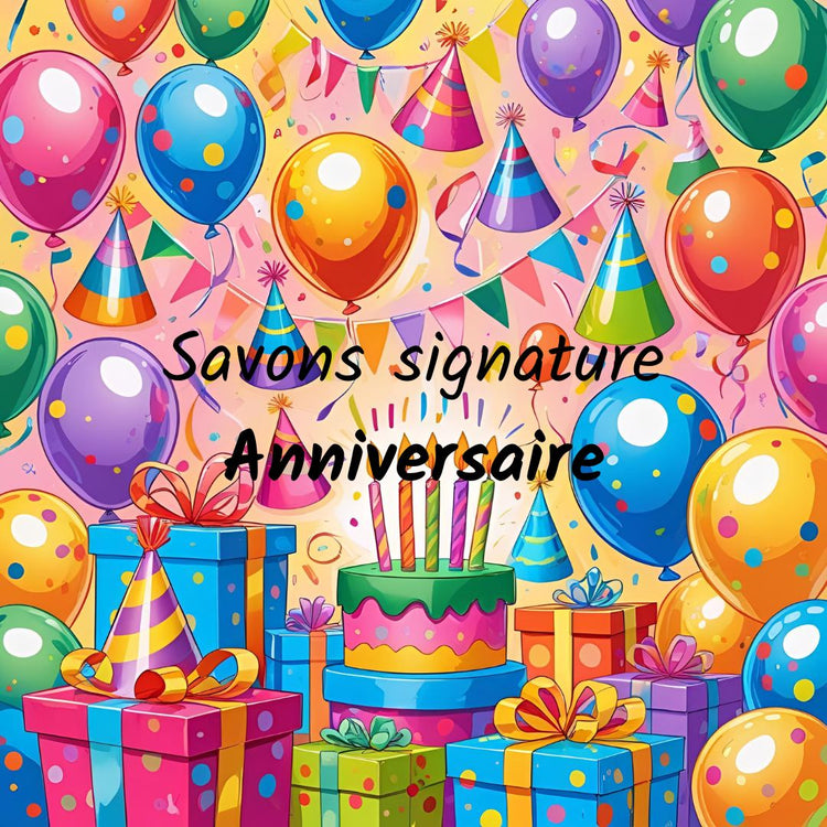 Signature ANNIVERSAIRE
